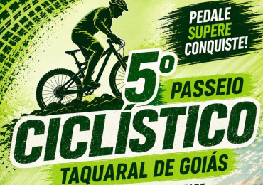 5º PASSEIO CICLÍSTICO - TAQUARAL DE GOIÁS
